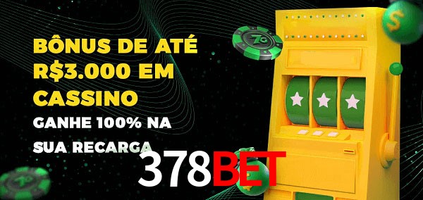 378bet melhor bônus de depósito